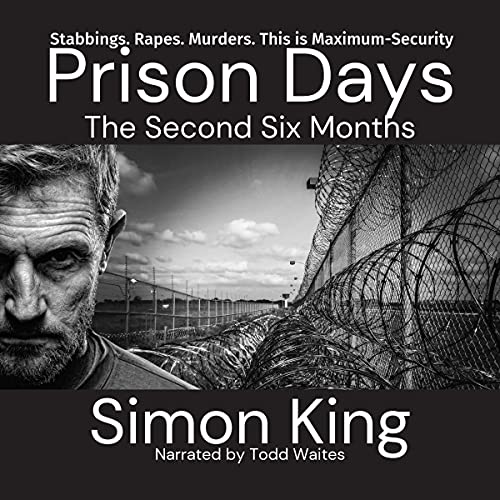 Prison Days: The Second 6 Months; Prison Days: Six Months, Book 2