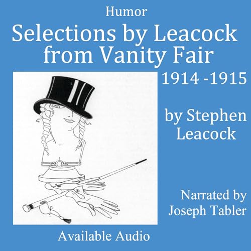 Selections by Leacock from Vanity Fair 1914-1915