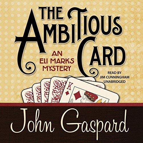 The Ambitious Card - The Eli Marks Mysteries, Book 1