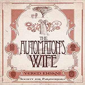 The Automaton's Wife: Society for Paranormals, Book 2