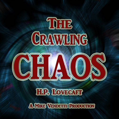 The Crawling Chaos