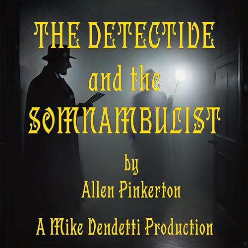 The Detective and the Somnambulist