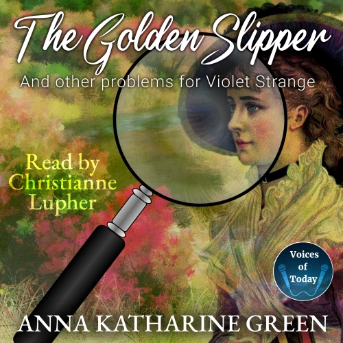 The Golden Slipper and Other Problems for Violet Strange