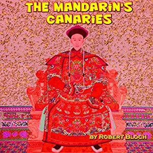 The Mandarin's Canaries