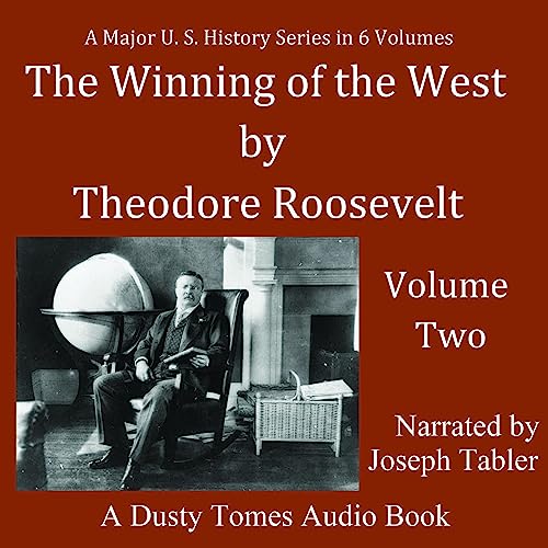The Winning of the West, Vol. 2; From the Alleghanies to the Mississippi, 1777-1783