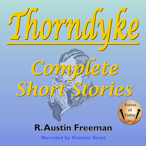 Thorndyke: Complete Short Stories