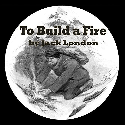 To Build a Fire