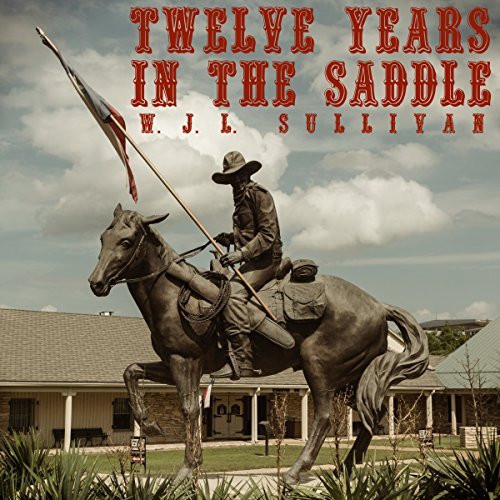 Twelve Years in the Saddle